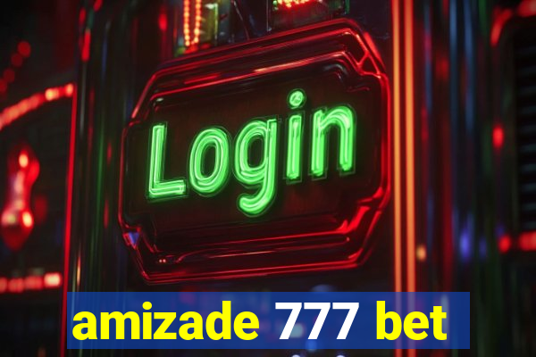 amizade 777 bet